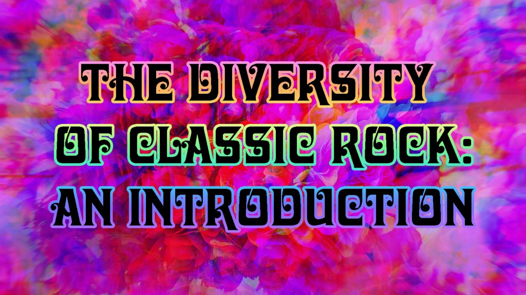The Diversity of Classic Rock: An&nbsp;Introduction