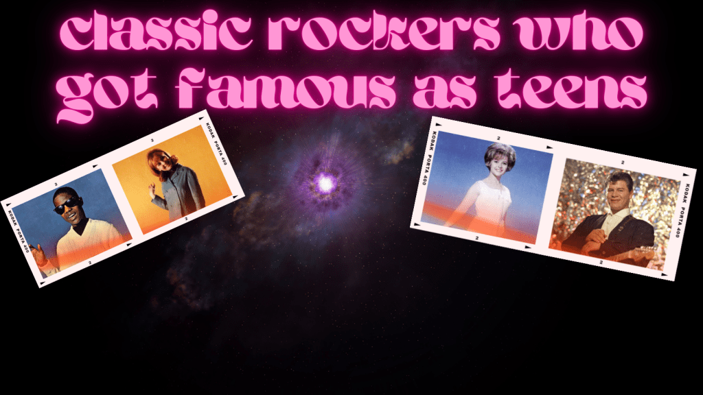 Classic Rockers who made it before they turned&nbsp;18