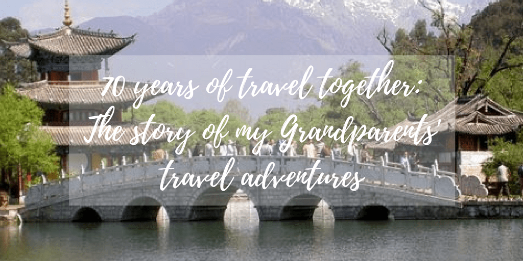 70 years of travel: The story of my grandparents’ travel&nbsp;adventures