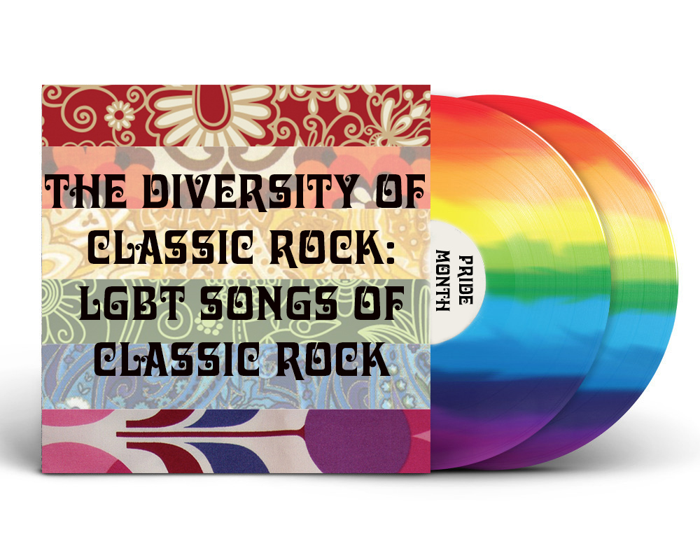 The Diversity of Classic Rock: LGBT Songs of Classic Rock