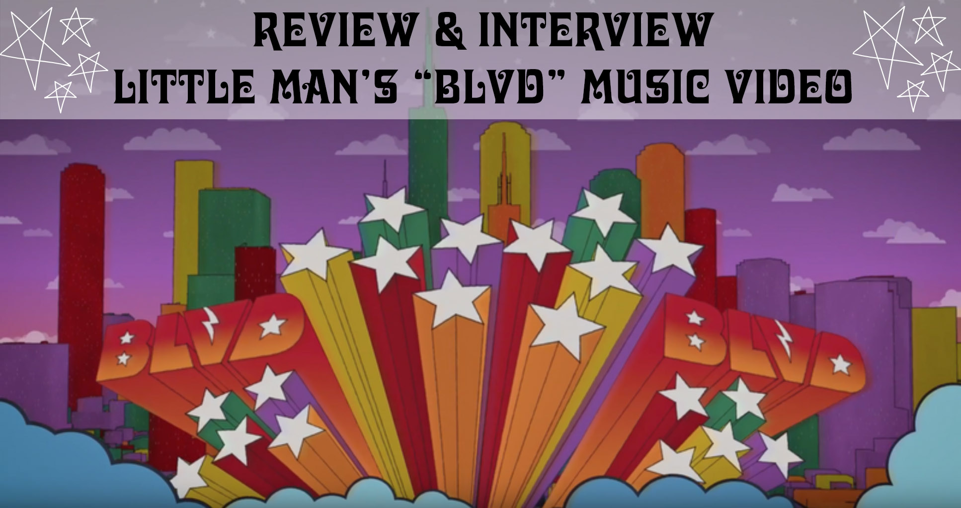 Review and Interview Little Man BLVD Music Video