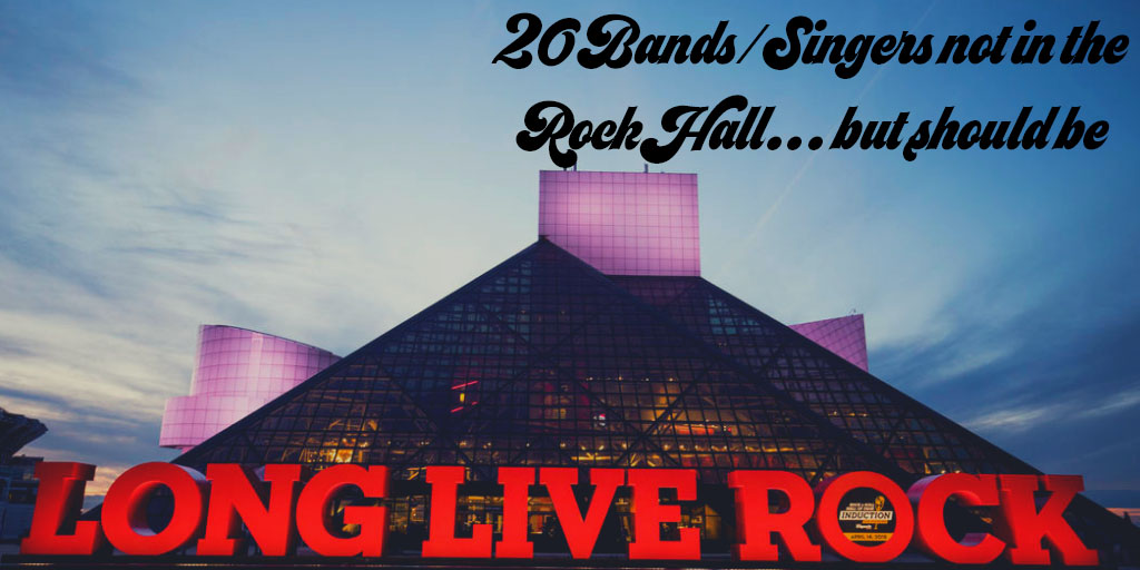 20 Artists who are not in the Rock Hall, but should&nbsp;be