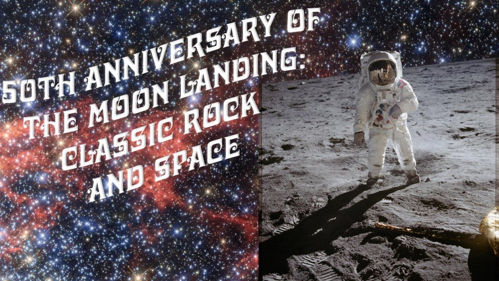 50 Years Since the Moon Landing: Classic Rock and Space Part 1&nbsp;🚀✨