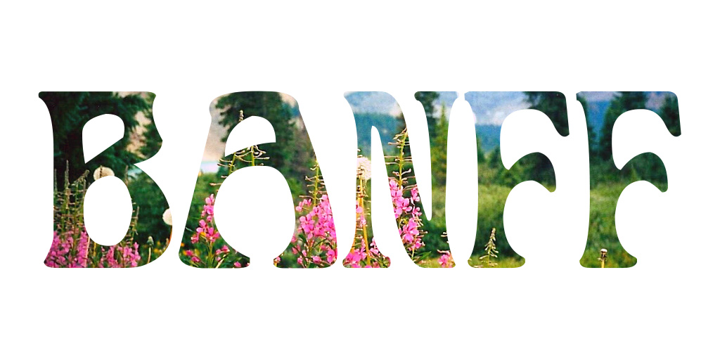 Banff - Places I want to visit again