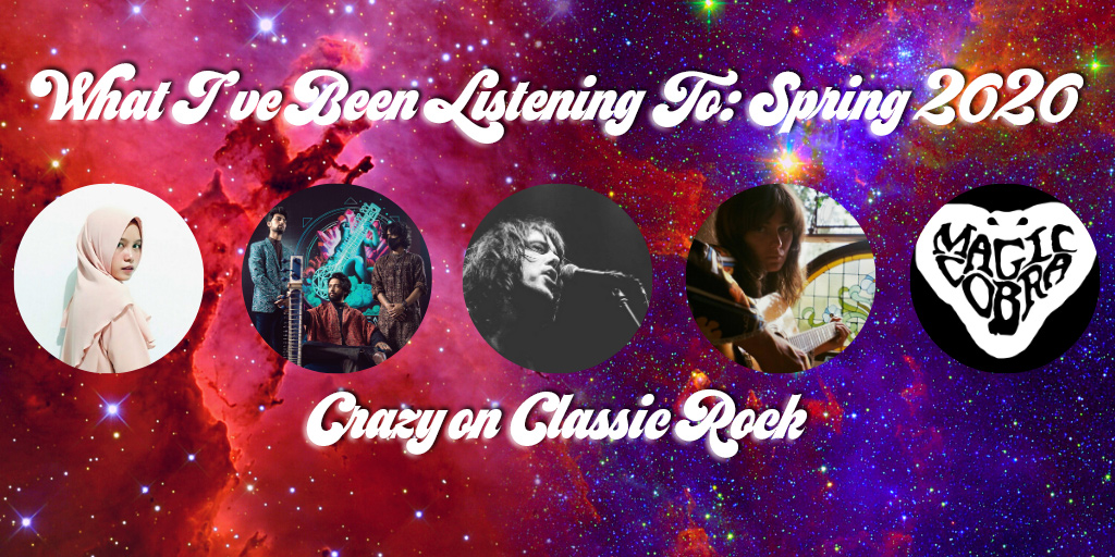 What I’ve Been Listening To: Spring 2020