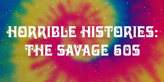 Horrible Histories The Savage Sixties