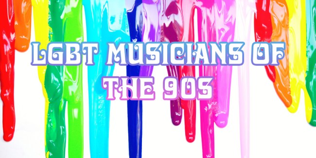 The Diversity of Classic Rock - LGBT musicians of the 90s