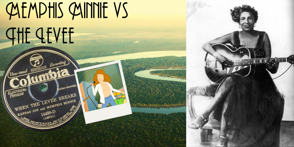 Guest Post: Memphis Minnie vs The Levee