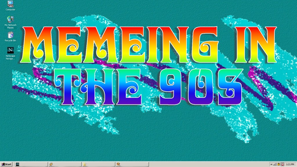 Memeing in the 90s: Meme Songs of the&nbsp;90s
