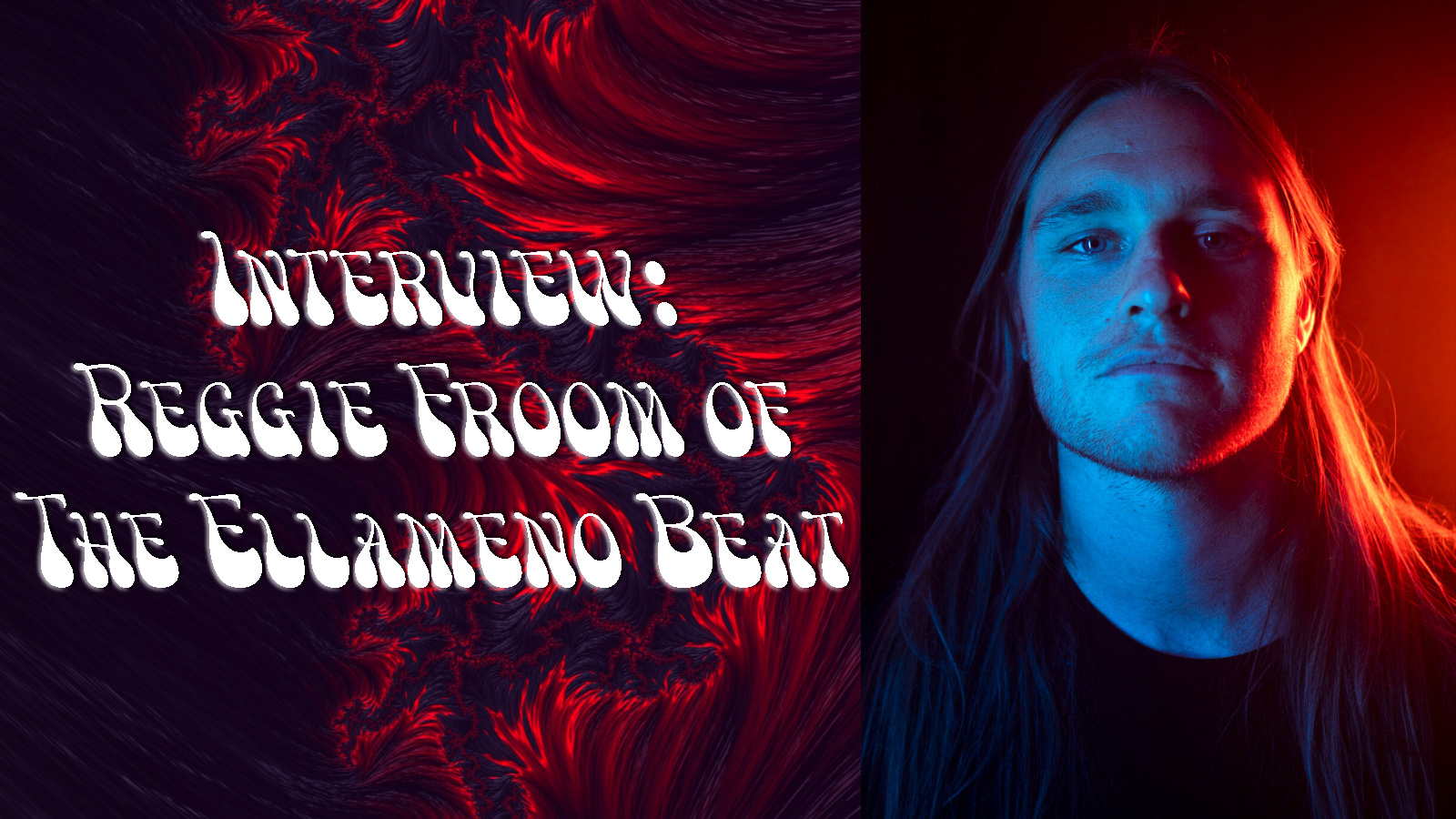 Q&A: Reggie Froom of The Ellameno Beat