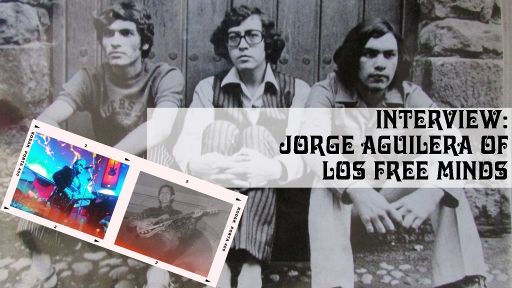 Interview: Jorge Aguilera of Los Free&nbsp;Minds