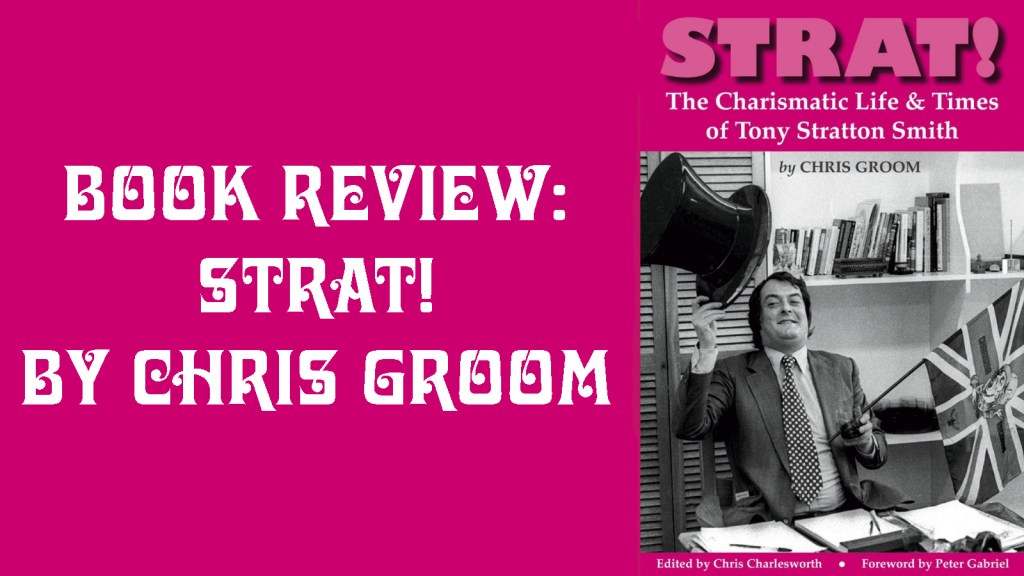 Review: Strat!: The Charismatic Life & Times of Tony Stratton Smith by Chris&nbsp;Groom