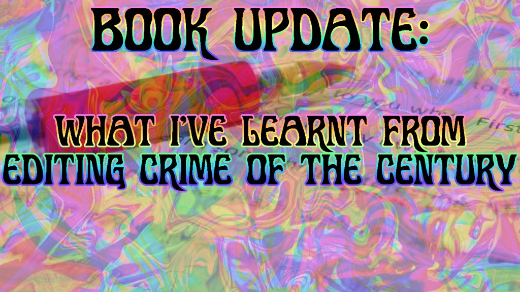 Book Update: Editing & Five Things I’ve Learnt From&nbsp;It