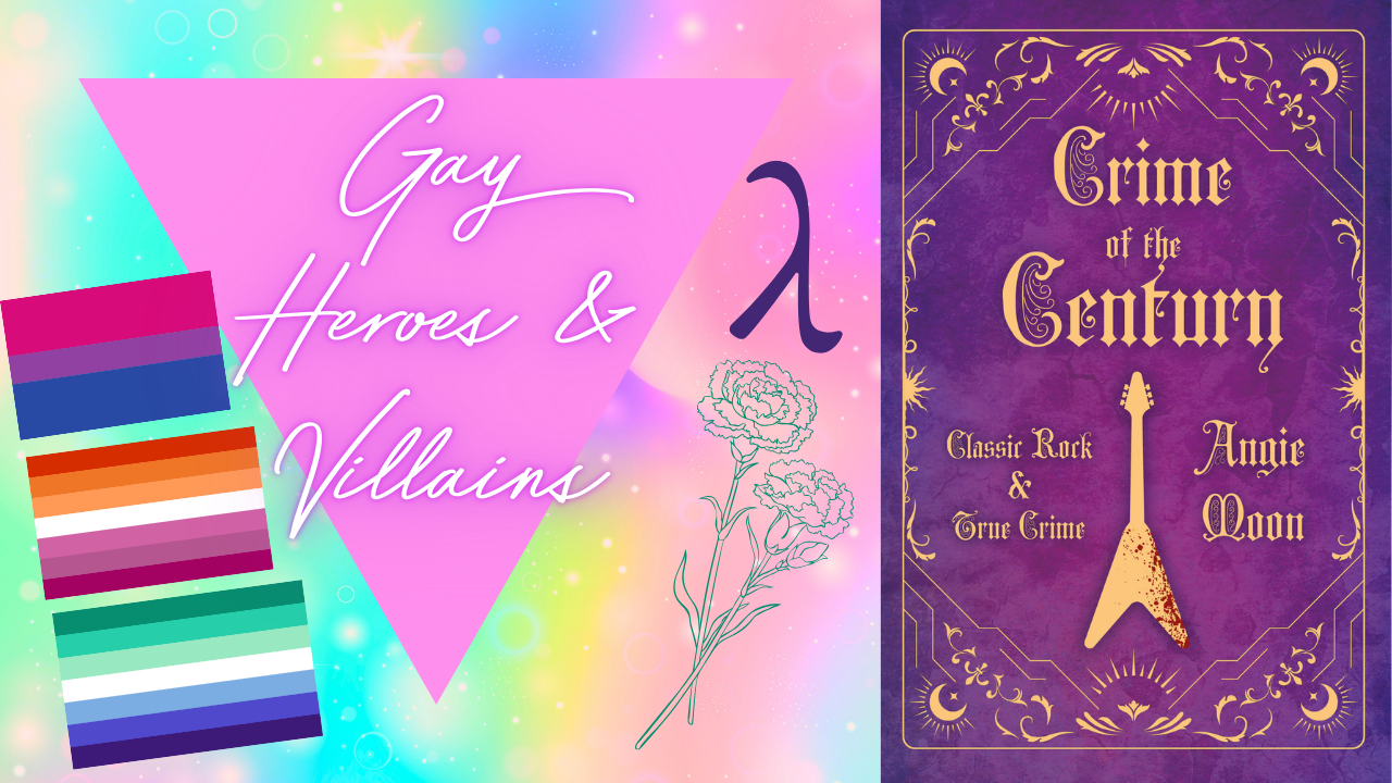 Gay and Bisexual Heroes and Villains in Crime of the Century